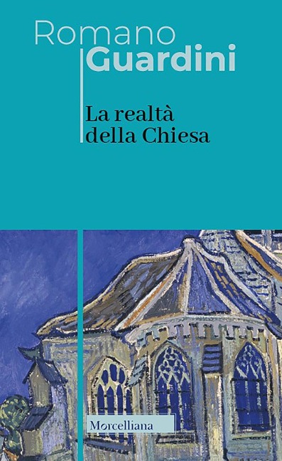 La realtà della Chiesa - Romano Guardini