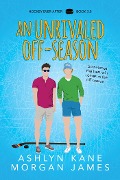 Cover-Bild zum Titel 'Unrivaled Off-Season' von 'Ashlyn Kane, Morgan James'