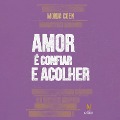Cover-Bild zum Titel 'Amor é confiar e acolher.' von 'Monja Coen'