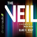 Veil Lib/E: An Invitation to the Unseen Realm - Blake K. Healy