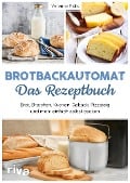 Cover-Bild zum Titel 'Brotbackautomat - Das Rezeptbuch' von 'Veronika Pichl'