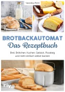 Cover-Bild zum Titel 'Brotbackautomat - Das Rezeptbuch' von 'Veronika Pichl'