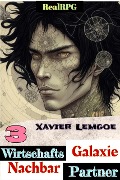 Wirtschafts-Partner Nachbar-Galaxie #3 (Biz & Action RealRPG, #3) - Xavier Lemgoe