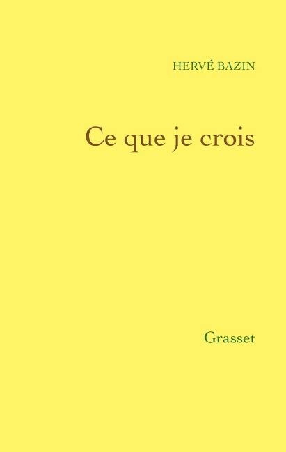 Ce que je crois - Hervé Bazin