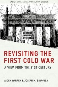 Cover-Bild zum Titel 'Revisiting the First Cold War' von 'Aiden Warren, Joseph M. Siracusa'