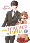 Cover-Bild zum Titel 'This Teacher is Mine! 01' von 'Yuko Kasumi'