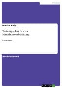 Cover-Bild zum Titel 'Trainingsplan für eine Marathonvorbereitung' von 'Marcus Kulp'