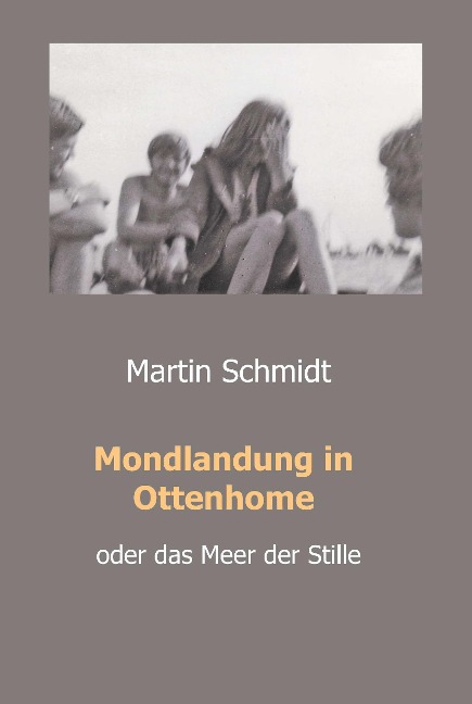 Mondlandung in Ottenhome - Martin Schmidt