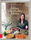 Cover-Bild zum Titel 'Living The Healthy Choice' von 'Pauline Bossdorf'