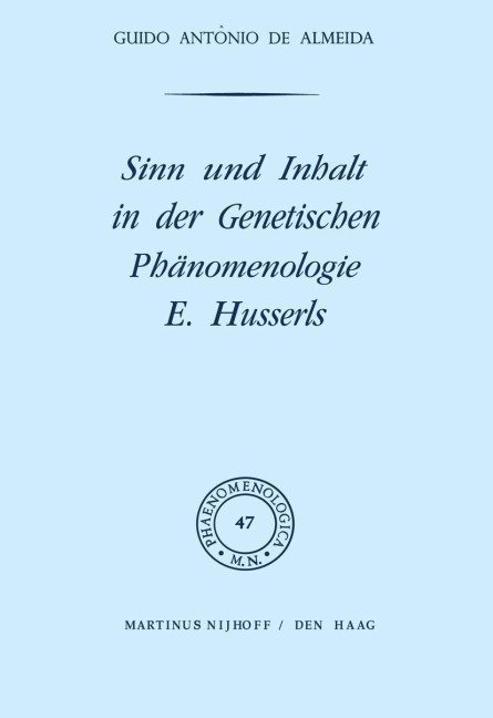 Sinn und Inhalt in der Genetischen Phänomenologie E. Husserls - G. A. De Almeida