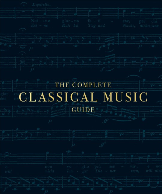 The Complete Classical Music Guide - Dk