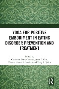 Cover-Bild zum Titel 'Yoga for Positive Embodiment in Eating Disorder Prevention and Treatment' von ''