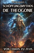 Cover-Bild zum Titel 'Schöpfungsmythos - Die Theogonie: Von Chaos zu Zeus' von 'Viktor Markis'