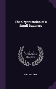 Cover-Bild zum Titel 'The Organization of a Small Business' von 'William A Smith'