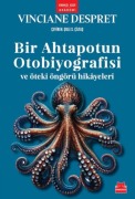 Cover-Bild zum Titel 'Bir Ahtapotun Otobiyografisi ve Öteki Öngörü Hikayeleri' von 'Vinciane Despert'