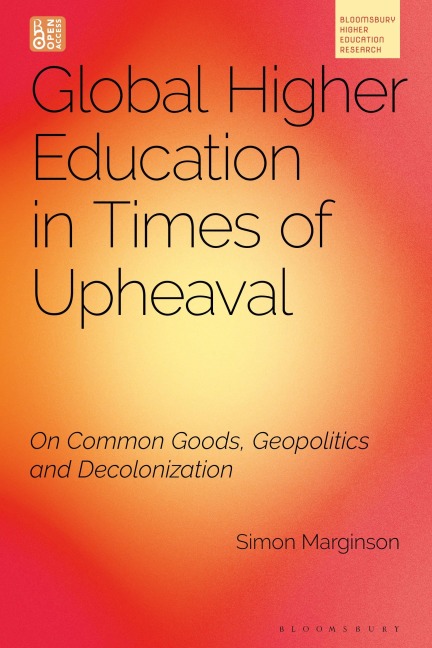 Global Higher Education in Times of Upheaval - Simon Marginson