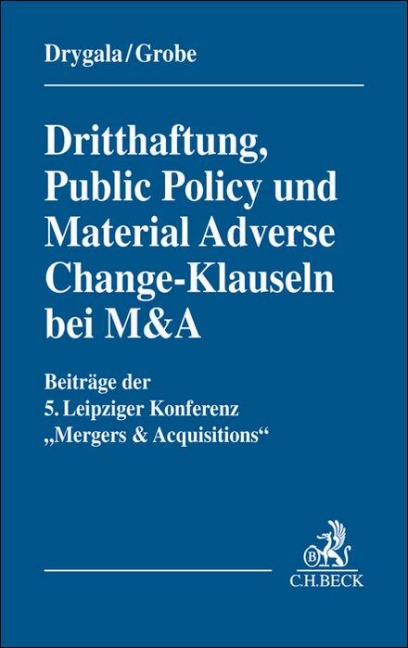 Dritthaftung, Public Policy und Material Adverse Change-Klauseln bei M&A - 