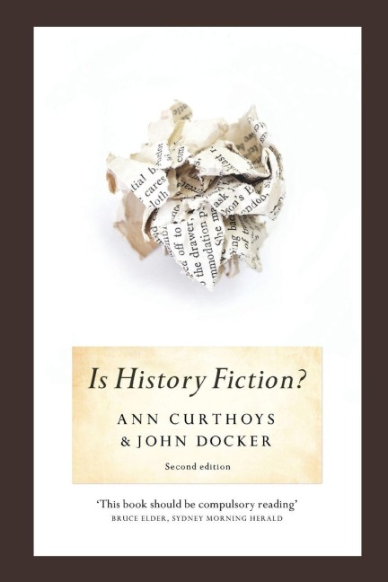 Is History Fiction? - Ann Curthoys, John Docker
