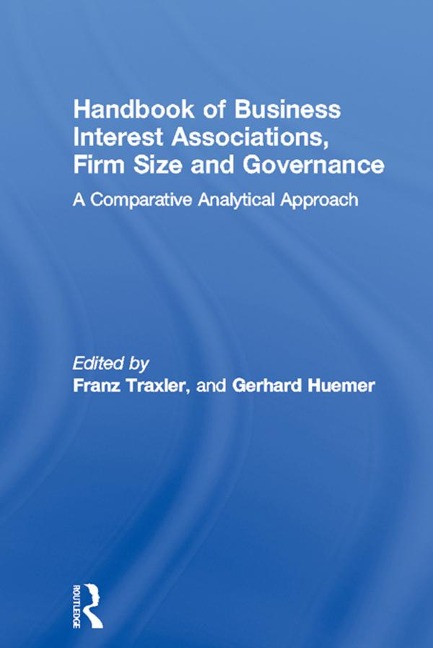 Handbook of Business Interest Associations, Firm Size and Governance - 