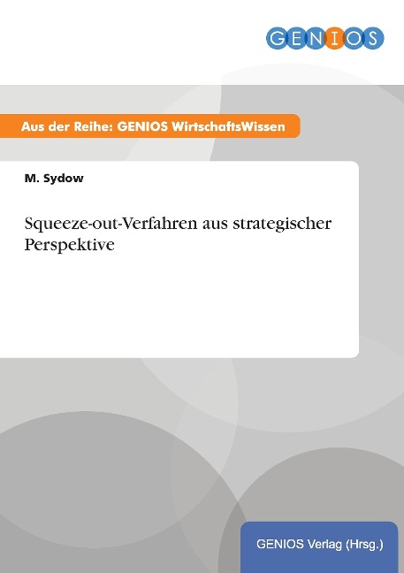 Squeeze-out-Verfahren aus strategischer Perspektive - M. Sydow