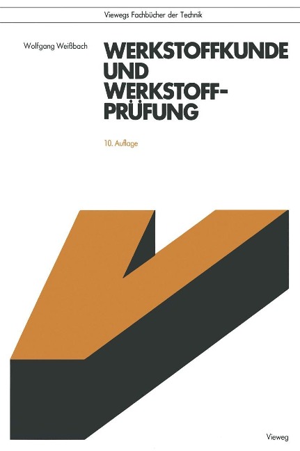 Werkstoffkunde und Werkstoffprüfung - Wolfgang Weißbach