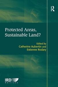 Protected Areas, Sustainable Land? - Estienne Rodary