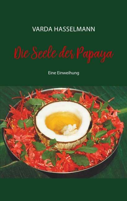 Die Seele der Papaya - Varda Hasselmann