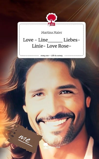 Love - Line____     Liebes-Linie- Love Rose-. Life is a Story - story.one - Martina Maier