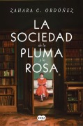 Cover-Bild zum Titel 'La Sociedad de la Pluma Y La Rosa / Society of the Pen and the Rose' von 'Zahara C Ordóñez'