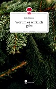 Cover-Bild zum Titel 'Worum es wirklich geht. Life is a Story - story.one' von 'Kris Pilarski'