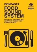 Cover-Bild zum Titel 'Food Sound System. Ricette dal Mediterraneo annaffiate di buon vino e buona musica' von 'Donpasta'