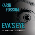 Cover-Bild zum Titel 'Eva's Eye Lib/E' von 'Karin Fossum'