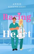 Cover-Bild zum Titel 'Racing Heart' von 'Annie Eisenhardt'