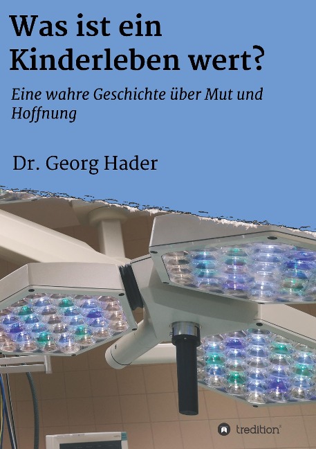 Was ist ein Kinderleben wert? - Georg Hader