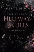 Cover-Bild zum Titel 'Hellway Skulls - Masked Biker' von 'Alexa J. Bloom'