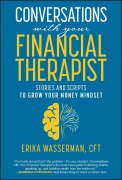 Cover-Bild zum Titel 'Conversations with Your Financial Therapist' von 'Erika Wasserman'