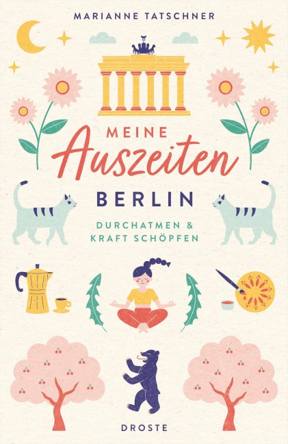 Meine Auszeiten - Berlin - Marianne Tatschner