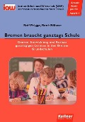 Cover-Bild zum Titel 'Bremen braucht ganztags Schule' von 'Rolf Prigge, René Böhme'
