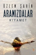 Cover-Bild zum Titel 'Aramizdalar - Kiyamet' von 'Özlem Sahin'