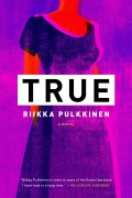 Cover-Bild zum Titel 'True' von 'Riikka Pulkkinen'