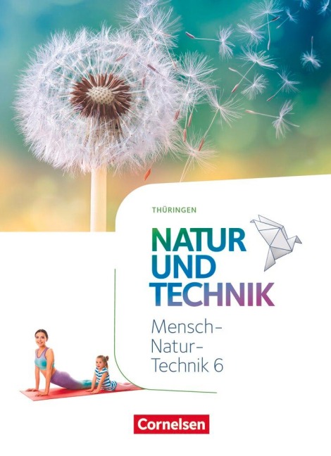 Natur und Technik 6. Schuljahr. Naturwissenschaften - Thüringen - Schülerbuch - Norbert Schröder, Sven Ungelenk, Barbara Barheine, Elke Göbel, Hanna Hellrung