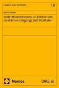 Cover-Bild zum Titel 'Verletzteninteressen im Kontext des staatlichen Umgangs mit Straftaten' von 'Marius Riebel'