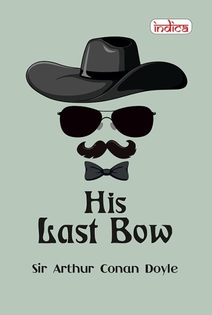 His Last Bow - Arthur Conan Doyle