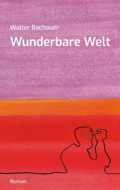 Wunderbare Welt - Walter Bachauer