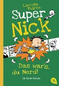 Cover-Bild zum Titel 'Super Nick - Das war's, du Nerd!' von 'Lincoln Peirce'