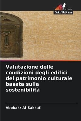 Valutazione delle condizioni degli edifici del patrimonio culturale basata sulla sostenibilità - Abobakr Al-Sakkaf