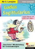 Ludus Sagittularius - Franz Schlosser