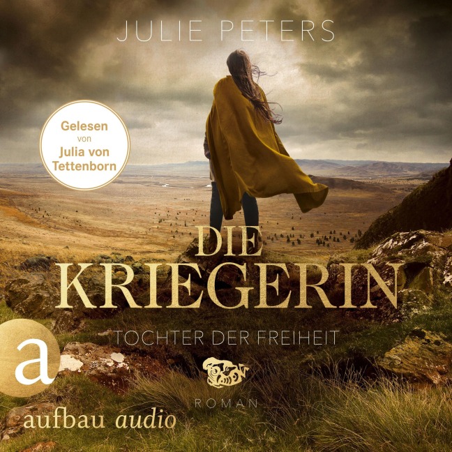 Die Kriegerin - Tochter der Freiheit - Julie Peters