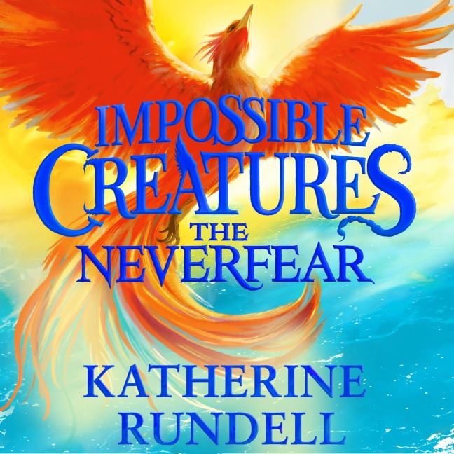 The Neverfear - Katherine Rundell