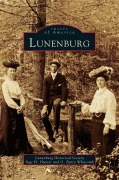 Cover-Bild zum Titel 'Lunenburg' von 'Inge H. Hunter, G. Barry Whitcomb, Lunenburg Historical Society'